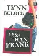 Cover of: Less than Frank by Lynn Bulock