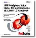 Cover of: IBM WEbSphere voice server for multiplatforms V5.1.1/V5.1.2 handbook by IBM Redbooks