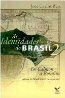 Cover of: As identidades do Brasil 2 by José Carlos Reis