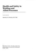 Health and safety in welding and allied processes by N. C. Balchin