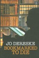 Bookmarked to die by Jo Dereske