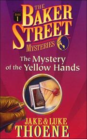 Cover of: The Mystery of the Yellow Hands (The Baker Street Mysteries , Vol 1) by Jake Thoene, Luke Thoene