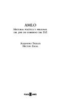 Cover of: AMLO: historia política y personal del jefe de gobierno del D.F.