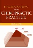 Cover of: Strategic planning for the chiropractic practice by Michael Wiles, Michael Wiles