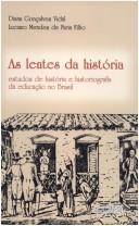 As lentes da história by Diana Gonçalves Vidal