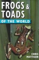 Cover of: Frogs & toads of the world | Christopher Mattison