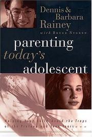 Cover of: Parenting today's adolescent: helping your child avoid the traps of the pre-teen and early teen years