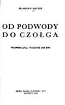 Od podwody do czołga by Stanisław Maczek