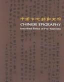 Cover of: Chinese Epigraphy: Inscribed Relics of Pre-Yuan Era