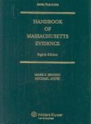 Cover of: Handbook of Massachusetts Evidence, 8th Edition (Supplemented Annually) by Paul J. Liacos, Mark S. Brodin, Michael Avery