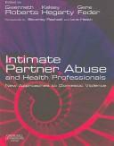 Cover of: Intimate partner abuse and health professionals: new approaches to domestic violence