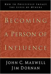 Cover of: Becoming a person of influence: how to positively impact the lives of others