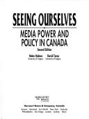 Cover of: Seeing ourselves: media power and policy in Canada