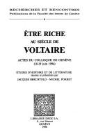 Cover of: Être riche au siècle de Voltaire by Être riche au siècle de Voltaire (colloque) (1994 Genève), Être riche au siècle de Voltaire (colloque) (1994 Genève)