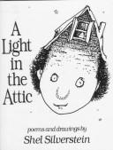 Cover of: A light in the attic | Shel Silverstein