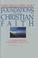 Cover of: Foundations of the Christian faith