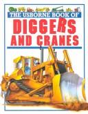 Cover of: The Usborne book of diggers and cranes by Caroline Young