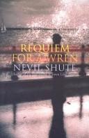 Cover of: Requiem for a Wren by Nevil Shute