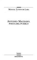 Cover of: Antonio Machado, poeta del pueblo