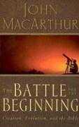Cover of: The Battle for the Beginning by John MacArthur