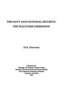 Cover of: The navy and national security: the peacetime dimension