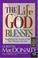 Cover of: The life God blesses