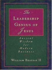 Cover of: The leadership genius of Jesus: ancient wisdom for modern business