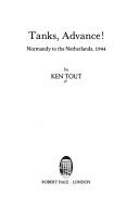 Cover of: Tanks, advance! | Ken Tout