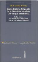 Cover of: Breve historia feminista de la literatura española (en lengua castellana).: modos de representación desde el siglo XVIII a la actualidad