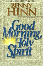 Cover of: Good morning, Holy Spirit by Benny Hinn