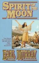 Cover of: Spirit of the moon. | Earl Murray