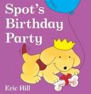 Cover of: Spot's birthday party