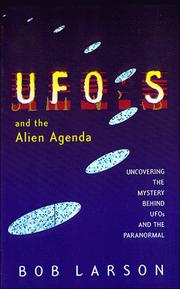 UFOs and the alien agenda by Bob Larson