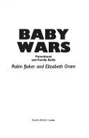 Cover of: Baby wars by Robin Baker