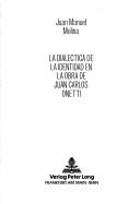 Cover of: La dialéctica de la identidad en la obra de Juan Carlos Onetti.