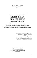 Cover of: Vichy et la France libre au Mexique: guerre, culture et propagande pendant la seconde guerre mondiale
