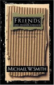 Friends are friends forever by Michael W. Smith