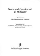 Cover of: Person und Gemeinschaft im Mittelalter: Karl Schmid zum fünfundsechzigsten Geburtstag