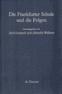 Cover of: Die Frankfurter Schule und die Folgen by hrsg. von Axel Honneth und Albrecht Wellmer.