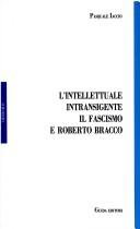 Cover of: L' intellettuale intransigente by Pasquale Iaccio