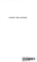 Cover of: Losing The Sacred Ritual And Liturgy