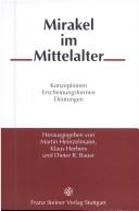 Cover of: Mirakel im Mittelalter. Konzepte - Funktionen - Realitäten.