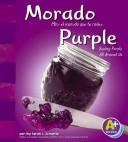 Cover of: Morado: mira el morado que te rodea = Purple : seeing purple all around us