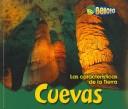 Cover of: Cuevas/caves (Las Caracteristicas De La Tierra/Landforms) by Cassie Mayer