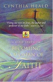 Cover of: Becoming A Woman Of Faith by Cynthia Heald