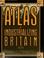 Cover of: Atlas of industrializing Britain 1780-1914