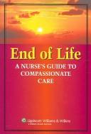 Cover of: End-of-life: a nurse's guide to compassionate care.