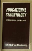 Cover of: Educational gerontology, international perspectives by edited by Frank Glendenning