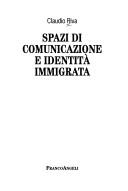 Cover of: Spazi di comunicazione e identità immigrata