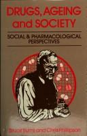 Cover of: Drugs, Aging and Society: Social and Pharmacological Perspectives